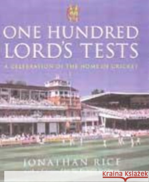One Hundred Lord's Tests Jonathan Rice 9780413761200
