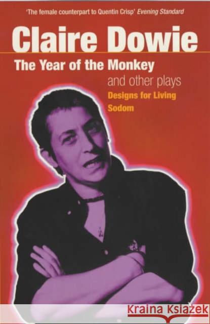 The Year of the Monkey/Designs for Living/Sodom Dowie, Claire 9780413761804 0