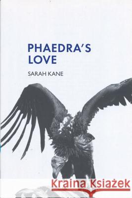 Phaedra's Love Sarah Kane 9780413771124