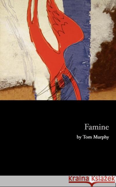 Famine Murphy, Tom 9780413771230 A & C BLACK PUBLISHERS LTD