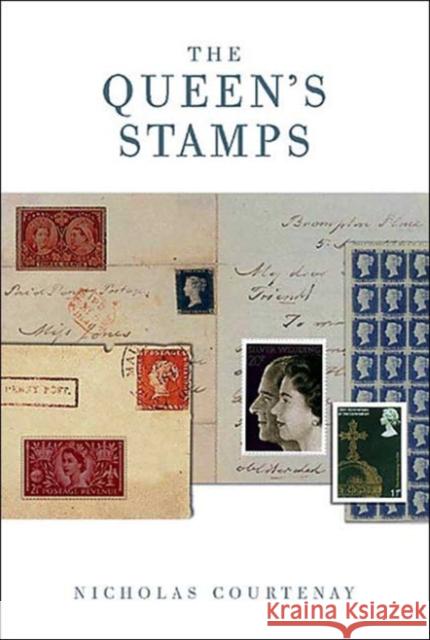 The Queen's Stamps: The Official History of the Royal Philatelic Collection Nicholas Courtney 9780413772282 Methuen Publishing Ltd