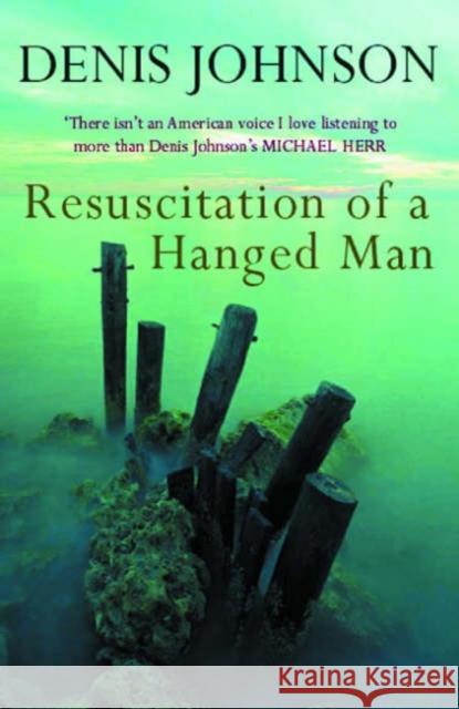 Resuscitation of a Hanged Man Denis Johnson 9780413772329