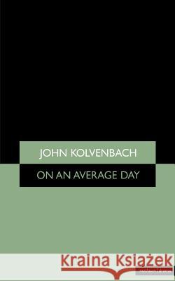 On an Average Day John Kolvenbach 9780413773289