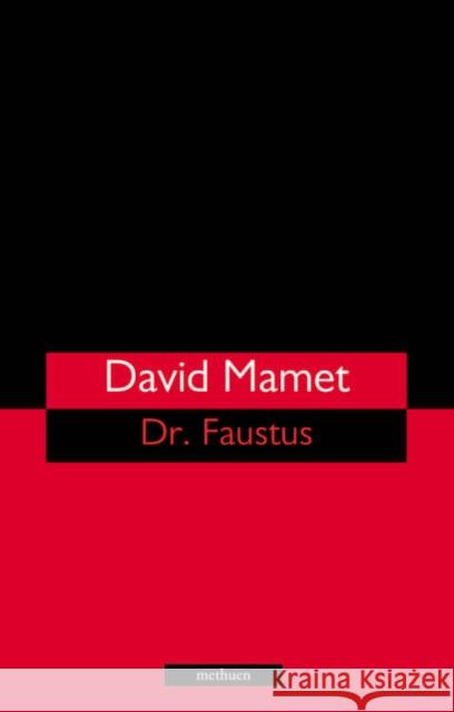 Dr Faustus David Mamet, David Mamet 9780413774088 Bloomsbury Publishing PLC