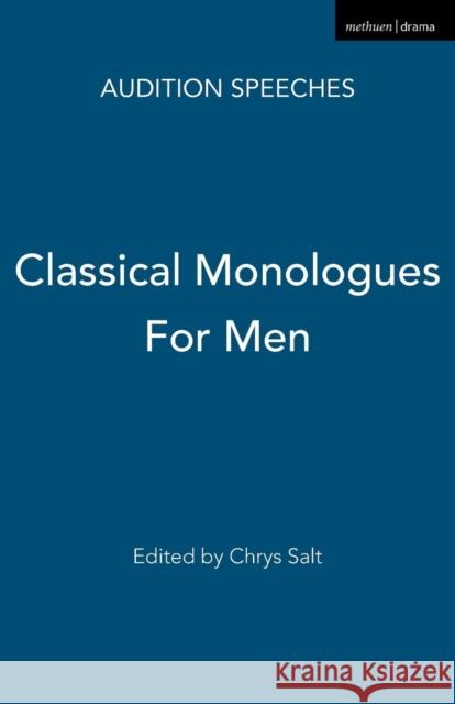 Classical Monologues for Men Chrys Salt 9780413775337