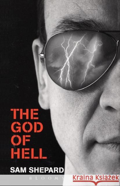 The God Of Hell Sam Shepard 9780413775665 Bloomsbury Publishing PLC