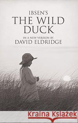 The Wild Duck Henrik Ibsen 9780413775757 0