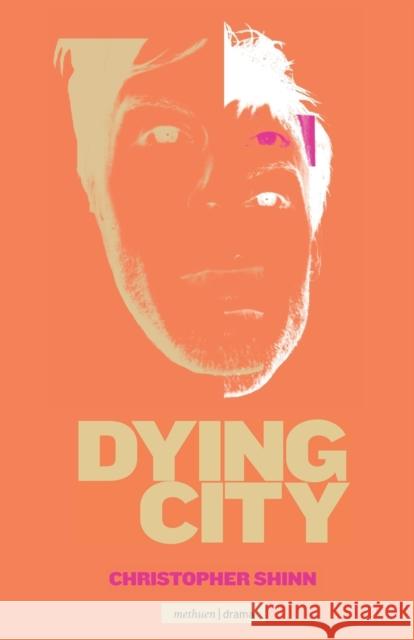 Dying City Christopher Shinn 9780413776082 Bloomsbury Publishing PLC