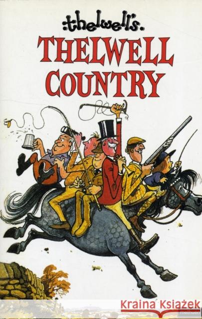 Thelwell Country Thelwell Norman 9780413776686 Methuen Publishing Ltd