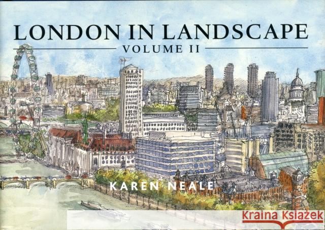 London in Landscape: A Keepsake Guide to the City of London Karen Neale 9780413776860