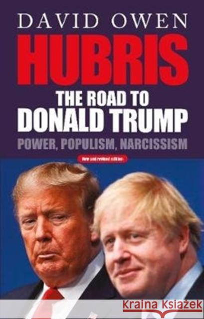 Hubris: The Road to Donald Trump David Owen 9780413778338 Methuen Publishing Ltd