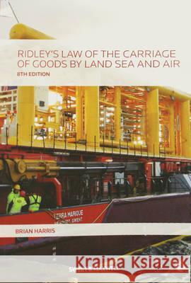 Ridley's Law of the Carriage of Goods by Land, Sea and Air Harris, Brian 9780414045026 