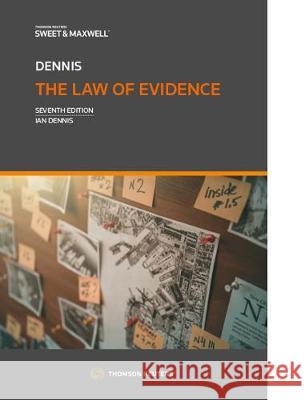 The Law of Evidence Professor Ian Dennis   9780414075597 Sweet & Maxwell