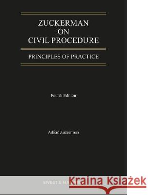 Zuckerman on Civil Procedure: Principles of Practice Professor Adrian Zuckerman   9780414078420