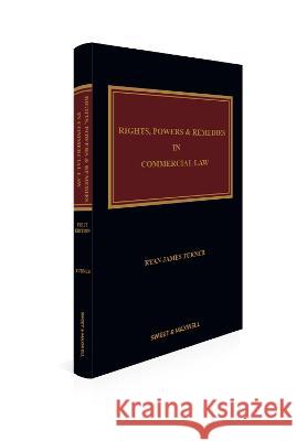 Rights, Powers and Remedies in Commercial Law Ryan James Turner   9780414080348 Sweet & Maxwell