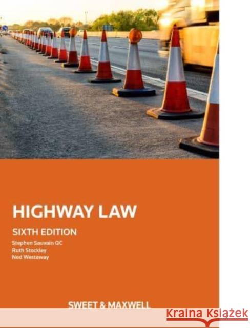 Highway Law Stephen Sauvain Ruth Stockley Ned Westaway 9780414088832