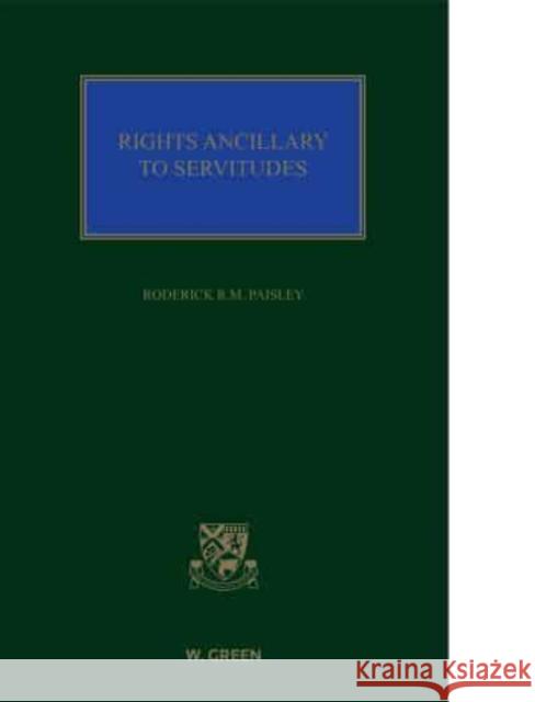 Rights Ancillary to Servitudes Professor Roderick Paisley 9780414091887