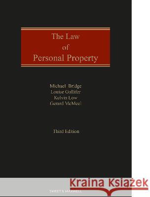 The Law of Personal Property Professor Michael Bridge Professor Louise Gullifer Professor Gerard McMeel 9780414098152