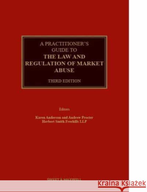 A Practitioner's Guide to the Law and Regulation of Market Abuse Karen Anderson 9780414102255