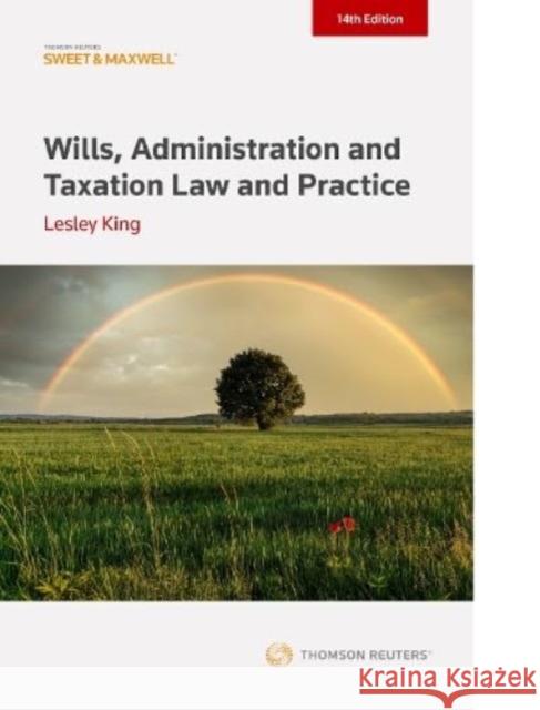 Wills, Administration and Taxation Law and Practice: (ProView eBook included) Professor Lesley King 9780414120044