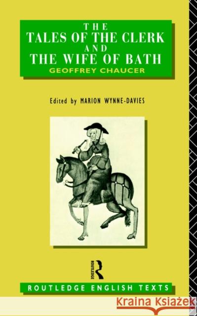 The Tales of the Clerk and the Wife of Bath Chaucer, Geoffrey 9780415001342 Routledge