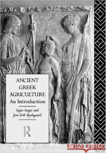 Ancient Greek Agriculture: An Introduction Isager, Signe 9780415001649 Routledge