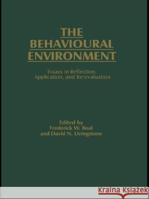 The Behavioural Environment: Essays in Reflection, Application and Re-Evaluation Boal, F. W. 9780415004541 Routledge