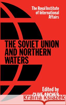 SOVIET UNION & NORTHERN WATER Clive Archer   9780415004893 Taylor & Francis