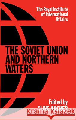 SOVIET UNION & NORTHERN WATER Clive Archer   9780415004893