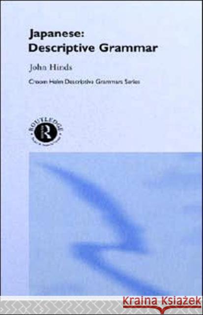 Japanese : Descriptive Grammar John Hinds Hinds John 9780415010337 Routledge