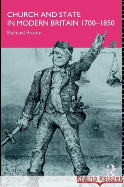 Church and State in Modern Britain 1700-1850 Richard Brown Brown Richard 9780415011235 Routledge