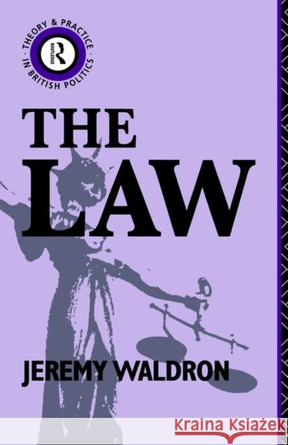 The Law Jeremy Waldron 9780415014274 TAYLOR & FRANCIS LTD