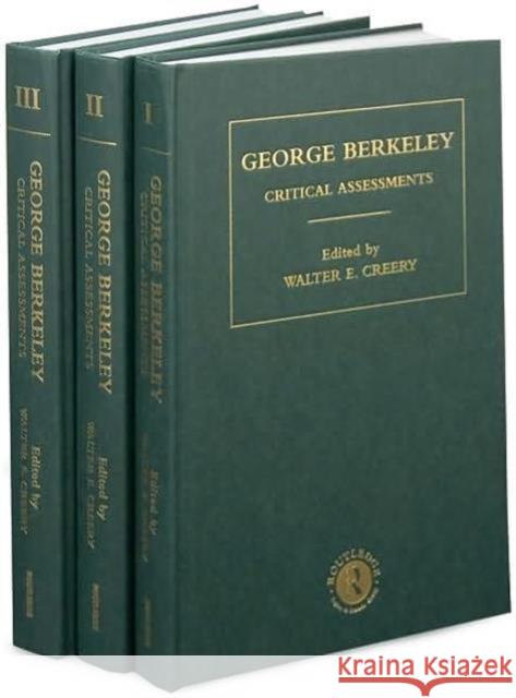 George Berkeley : Critical Assessments Walter Creery Walter E. Creery 9780415020923 Routledge