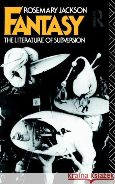 Fantasy: The Literature of Subversion Jackson, Rosemary 9780415025621