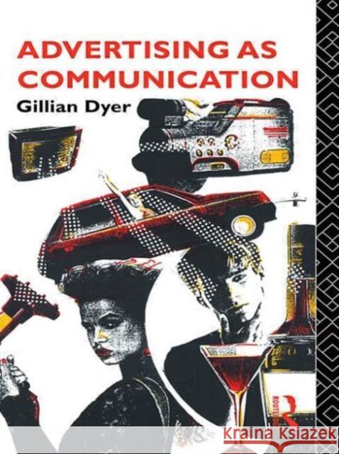 Advertising as Communication Gillian Dyer 9780415027816 0