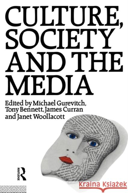 Culture, Society and the Media M. Gurevitch Michael Gurevitch 9780415027892