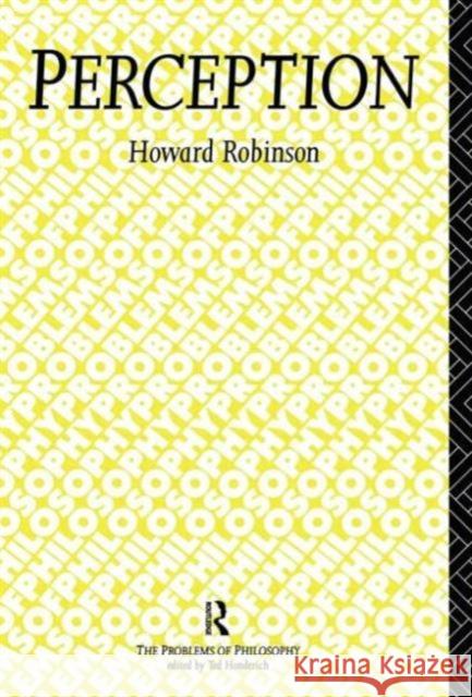 Perception Howard Robinson 9780415033640 Routledge