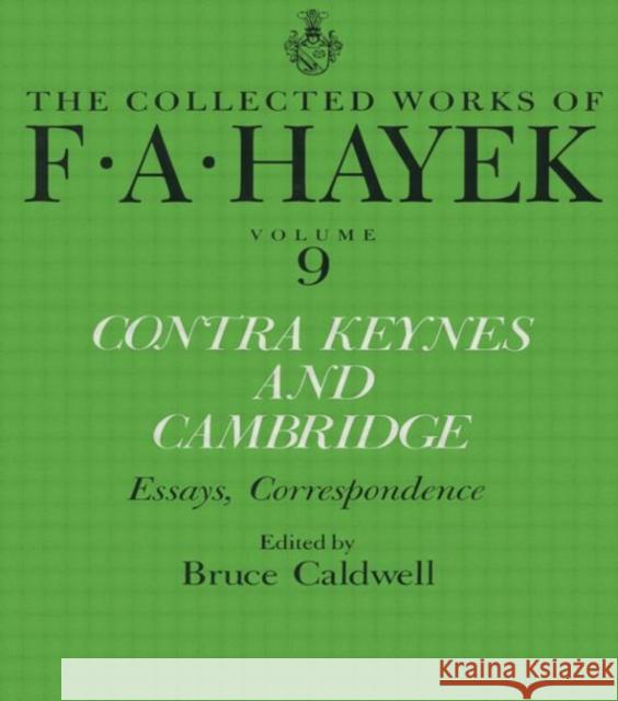 Contra Keynes and Cambridge: Essays, Correspondence Caldwell, Bruce 9780415035217 Taylor & Francis