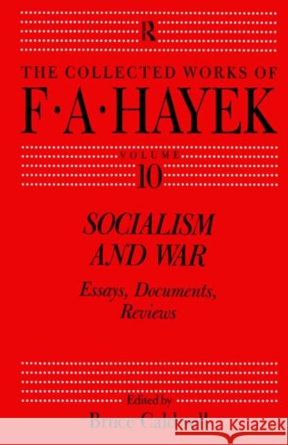 Socialism and War: Essays, Documents, Reviews Caldwell, Bruce 9780415035224 Taylor & Francis