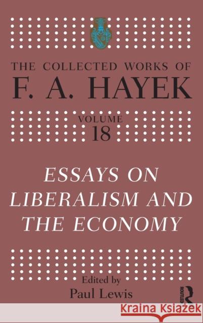 Essays on Liberalism and the Economy Hayek, F. a. 9780415035248