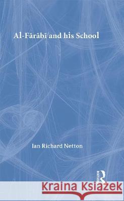 Al-Farabi and His School Ian Richard Netton 9780415035941 Routledge