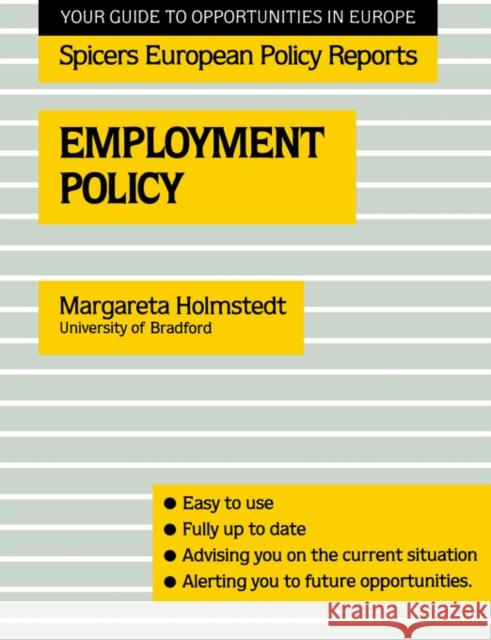 Employment Policy M. Holmstedt Holmstedt                                Margareta Holmstedt 9780415038300 Routledge