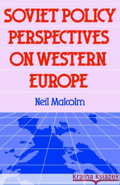 Soviet Pol Perspect W Europe Neil Malcolm 9780415039017 TAYLOR & FRANCIS LTD