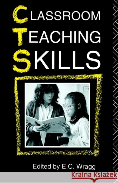 Classroom Teaching Skills  9780415039390 TAYLOR & FRANCIS LTD