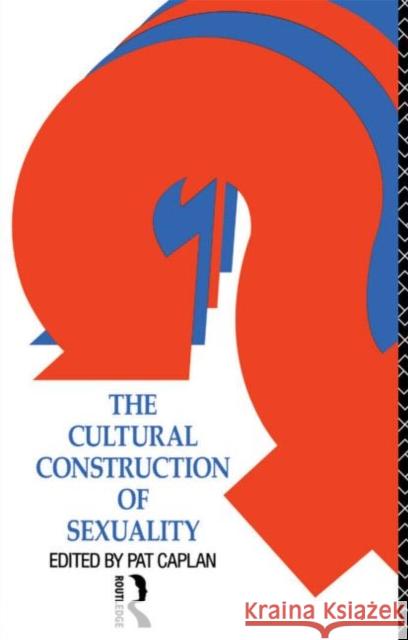 The Cultural Construction of Sexuality Pat Caplan 9780415040136 Routledge