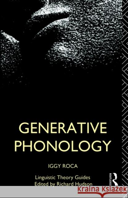 Generative Phonology Iggy Roca 9780415041416