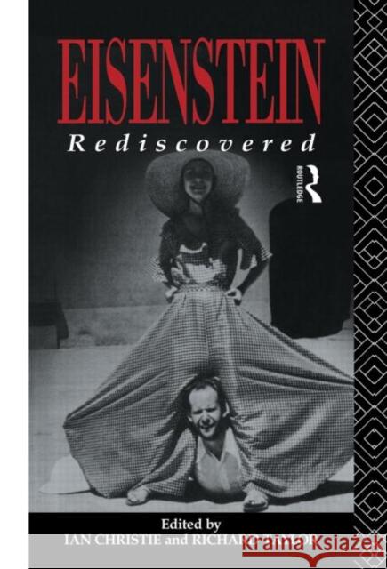 Eisenstein Rediscovered Ian Christie Ian Christie 9780415049504 Routledge