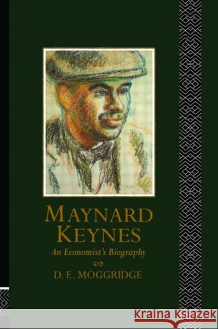 Maynard Keynes : An Economist's Biography Donald Moggridge Donald Moggridge  9780415051415