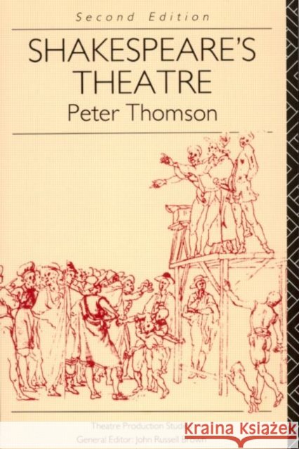 Shakespeare's Theatre Peter Thomson 9780415051484 Routledge