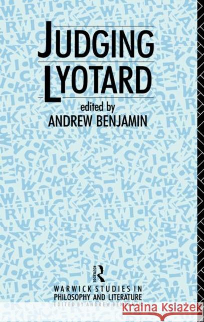 Judging Lyotard Andrew Benjamin 9780415052573 Routledge
